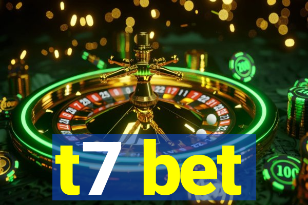 t7 bet